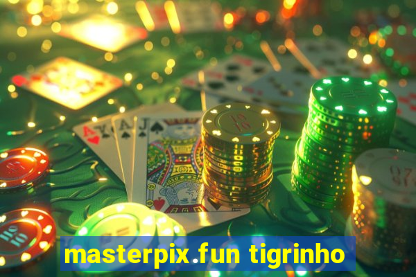 masterpix.fun tigrinho